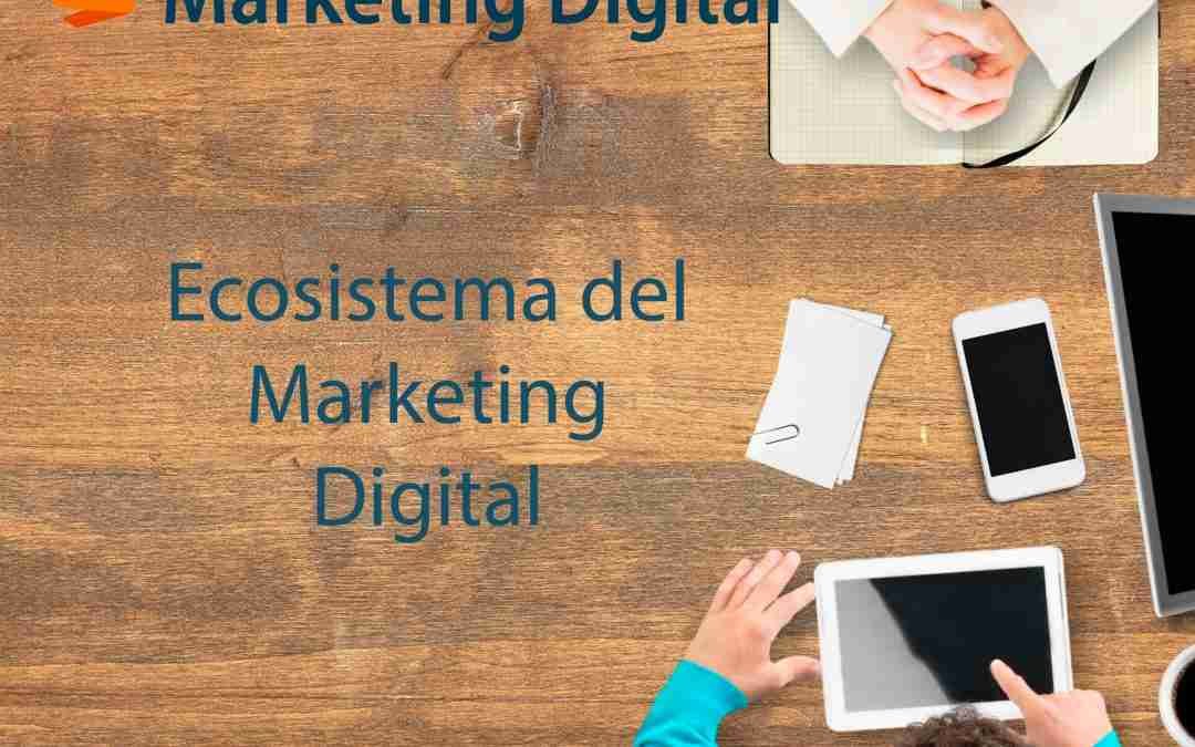 Conociendo el Ecosistema del Marketing Digital